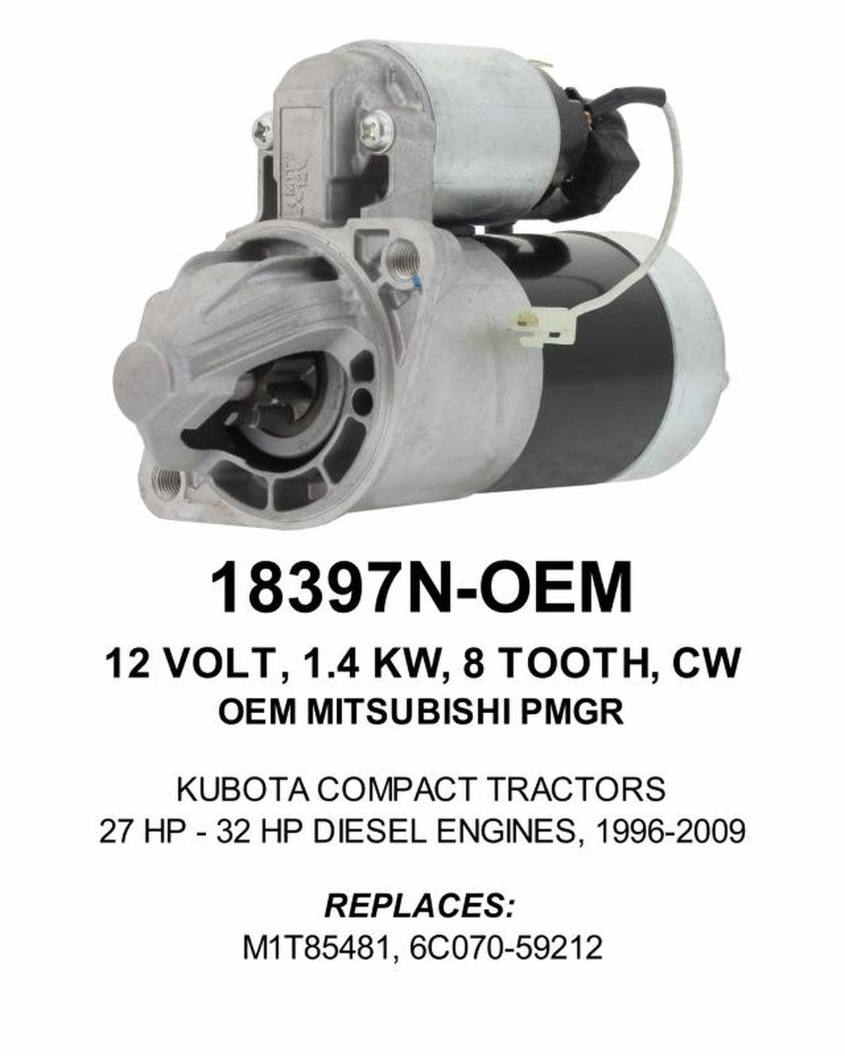 12V starter 18397 for Kubota V1305, replaces 6C070-59210, M1T85481, M1T85482, M1T85484